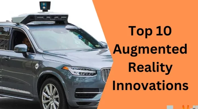 Top 10 Augmented Reality Innovations