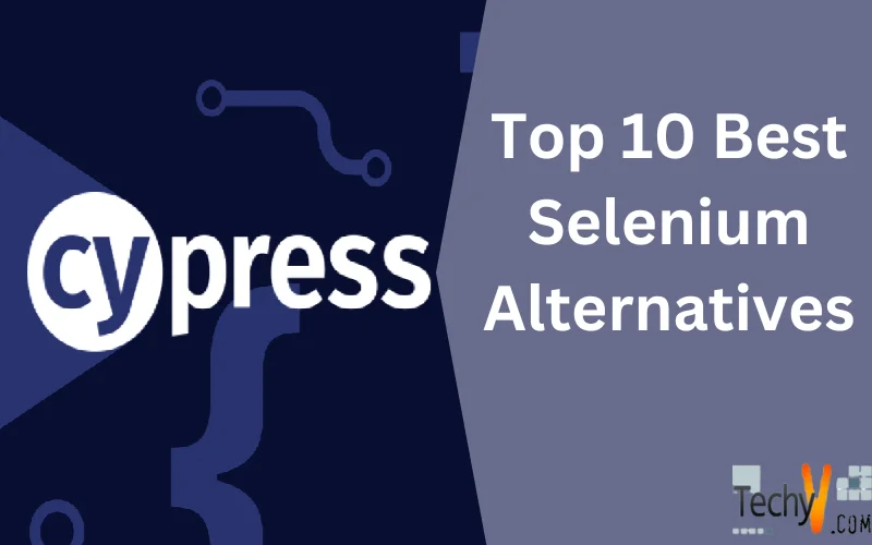Top 10 Best Selenium Alternatives