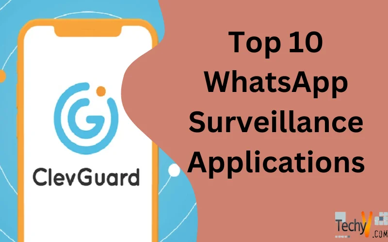 Top 10 WhatsApp Surveillance Applications