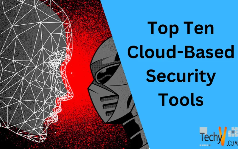 Top Ten Cloud-Based Security Tools