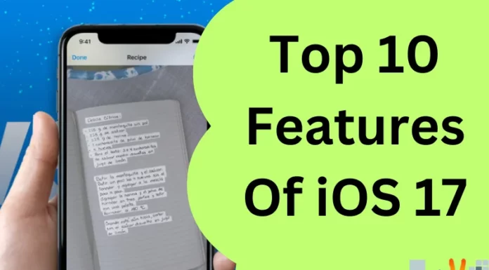 Top 10 Features Of IOS 17