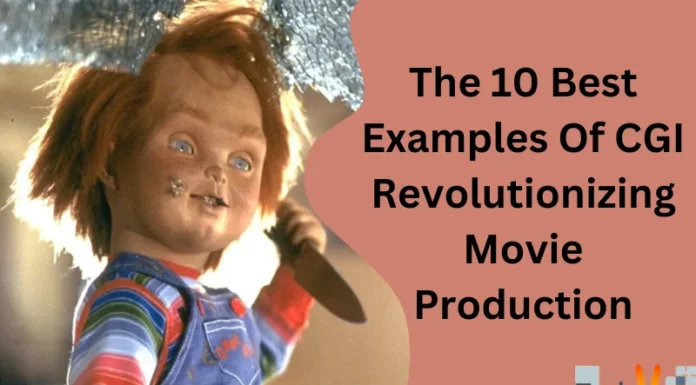 The 10 Best Examples Of CGI Revolutionizing Movie Production