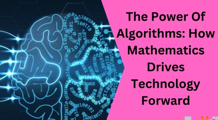 The Power Of Algorithms: How Mathematics Drives Technology Forward