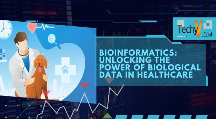 Bioinformatics: Unlocking The Power Of Biological Data In Healthcare