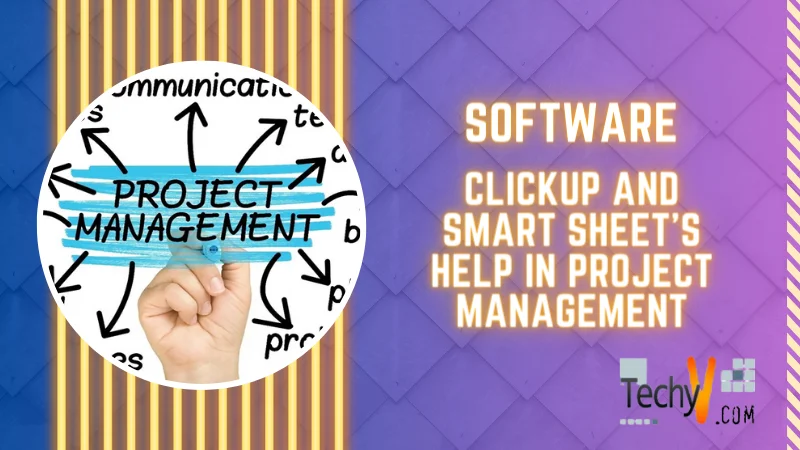 Software ClickUp And Smart Sheet's Help In Project Management