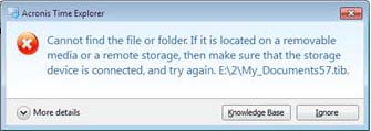 f it is located on a removable   media or a remote storage, then make sure that the storage   device is connected, and try again. E:2My_Documents57.tib.