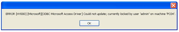 ERROR [GY000] [Microsoft][ODBC Microsoft Access Driver] Could not update; currently locked by user ‘admin’ on machine ‘PC04’.