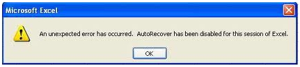 Microsoft Excel An unexpected error has occurred. AutoRecover has been disabled for this session of Excel.