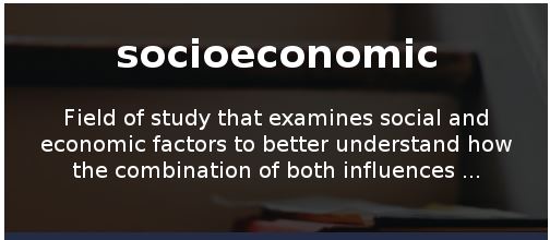 does-anyone-know-what-is-the-meaning-of-socioeconomic-please-tell