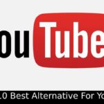 Top 10 Best Alternative For YouTube: