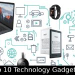 Top 10 Technology Gadgets