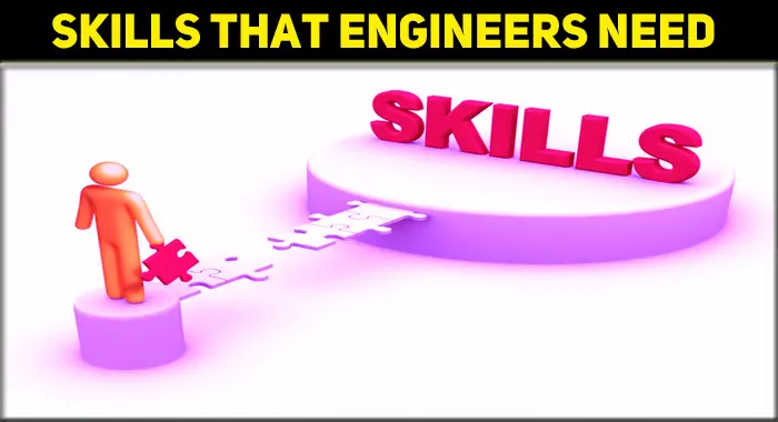 what-skills-do-engineers-need-to-succeed-techyv